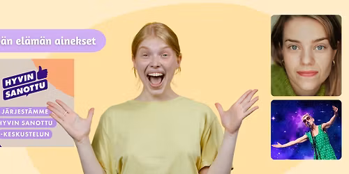 Hyv\u00e4n el\u00e4m\u00e4n ainekset | Hyvin sanottu -keskustelutilaisuus