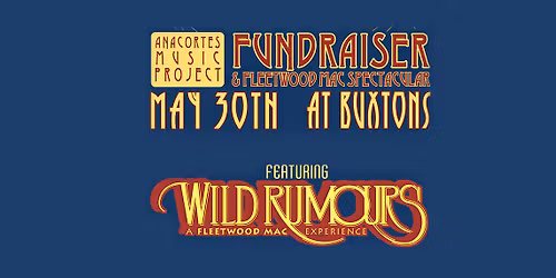 AMP Fundraiser\/Fleetwood Mac Spectacular with Wild Rumours
