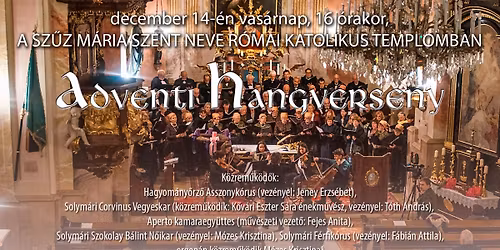 ADVENTI HANGVERSENY a Sz\u0171z M\u00e1ria Szent Neve R\u00f3mai Katolikus Templomban