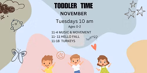 Toddler Time! (Ages 0-2) 