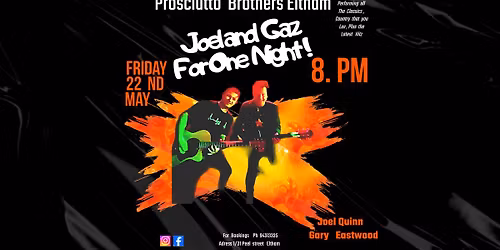 Joel and Gaz For One Night at Prosciutto Brothers 
