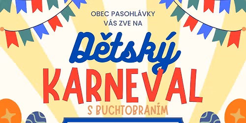 D\u011aTSK\u00dd KARNEVAL S BUCHTOBRAN\u00cdM | Pasohl\u00e1vky