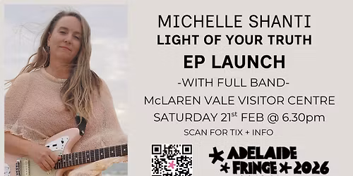 Michelle Shanti- Light of Your Truth EP Launch (Adelaide Fringe)