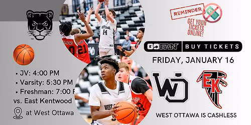 West Ottawa vs. East Kentwood | Boys Basketball | JV: 4:00 PM \u2022 Varsity: 5:30 PM \u2022 Freshman: 7:00 PM