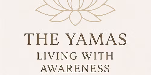 Living With Awareness Part 1 - The Yamas