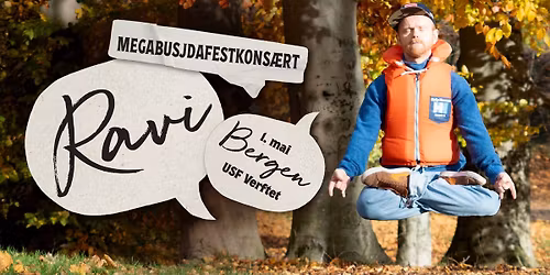 Ravi \/\/ USF Verftet \/\/ 1. mai