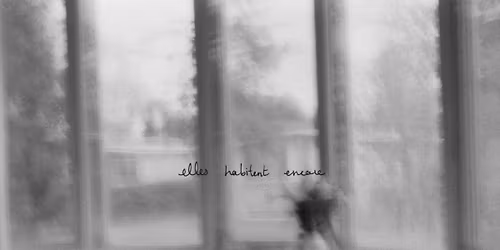 vernissage | lancement | elles habitent encore