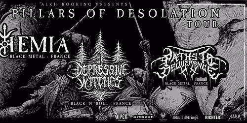 ALKHEMIA + DEPRESSIVE WITCHES + PATHS TO DELIVERANCE \/ Black Metal \/ 3 Pillars of Desolation Tour