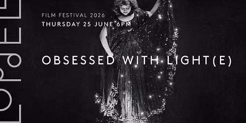 Lopdell Film Festival - Obsessed With Light