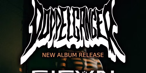 Doppelganger New Album Release w\/ SIFYN, Spectrum, Pit Lord, Dalton Lawrence