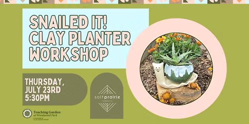 Snailed It! Clay Planter Workshop