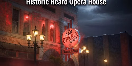 Paranormal Investigation at the Historic Heard Opera House! 8\/29\/2026