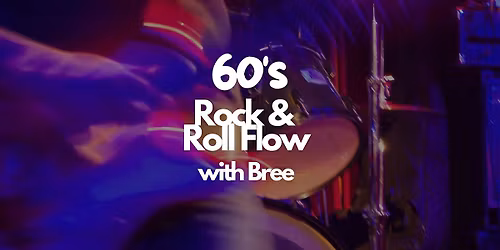 60\u2019s Rock & Roll Flow Yoga with Bree