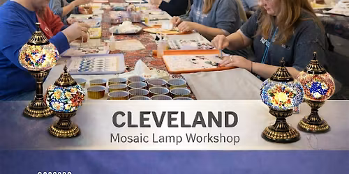 Mosaic Lamp Workshop in Cleveland \u2013 Make Your Own Turkish Lamp
