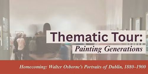 Thematic Tour: Painting Generations