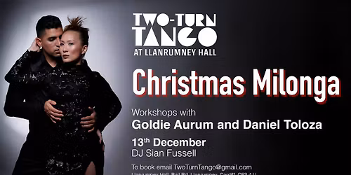 Workshops with Goldie Aurum & Daniel Toloza and Christmas Milonga at Llanrumney Hall