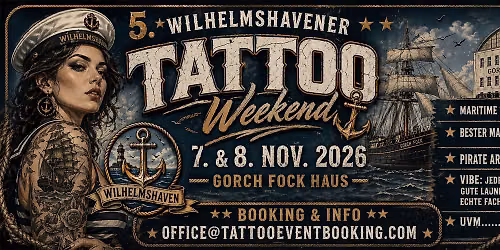 5. Wilhelmshavener Tattoo Weekend — Viktoriastraße 15, 26382 Wilhelmshaven, Germany