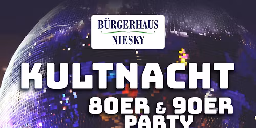 KultNacht 80er\/90er Party Radio Lausitz