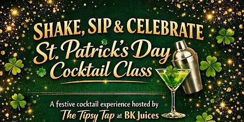 The Tipsy Tap Presents: St. Patrick\u2019s Day Cocktail Making Class