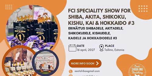 FCI SPECIALITY SHOW FOR SHIBA, AKITA, SHIKOKU, KISHU, KAI & HOKKAIDO #3