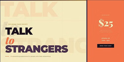 Talk to Strangers: A networking experience for people who hate networking