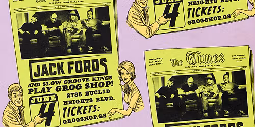 Jack Fords w\/ Slow Groove Kings at Grog Shop
