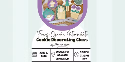 SOLD OUT: Fairy Garden Intermediate Cookie Decorating Class-at Bouquet of Granger