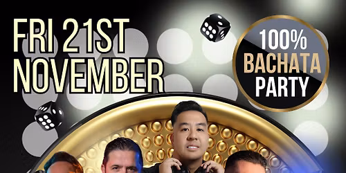 The Latin Quarter 100% Bachata Party - NOV EDITION