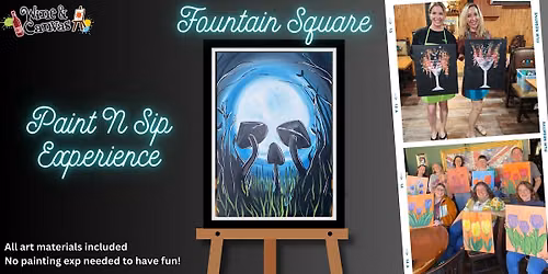 Fountain Square Canvas and Wine \u2013 Mushroom Skull