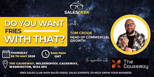 The Warrington Sales Club- Do You Want Fries With That?