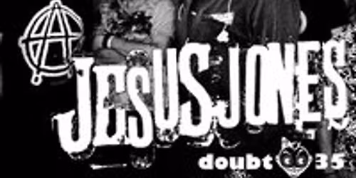 Jesus Jones *SECOND DATE*