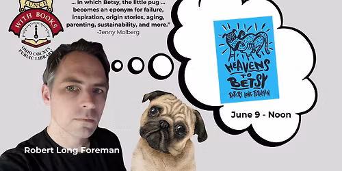 Heavens to Betsy with Robert Long Foreman