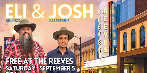 Eli Billings and Josh Casstevens FREE at the Reeves