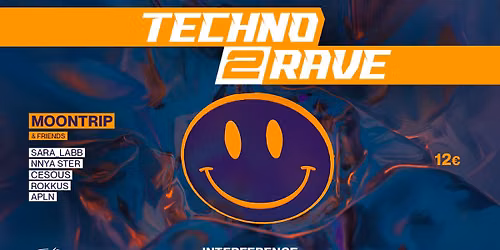 TECHNO 2 RAVE - Moontrip X Interference