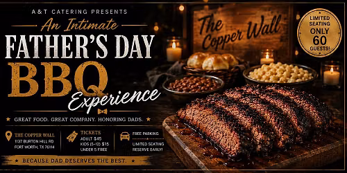 A&T Catering Presents: An Intimate Father\u2019s Day BBQ Experience