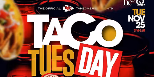 THE OFFICIAL KC TAKEOVER - PRE-PARTY TACO TUESDAY