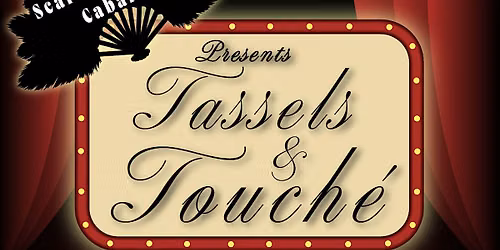 The Scarlett Curtain Cabaret; Tassels & touch\u00e9