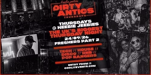 \ud83d\udd3a\u2666\ufe0f DIRTY ANTICS \u2666\ufe0f\ud83d\udd3a FRESHERS PART 2 - The UK's BIGGEST Thursday Night 