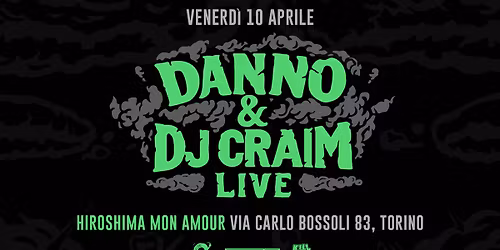 DANNO & DJ CRAIM LIVE @ HIROSHIMA MON AMOUR