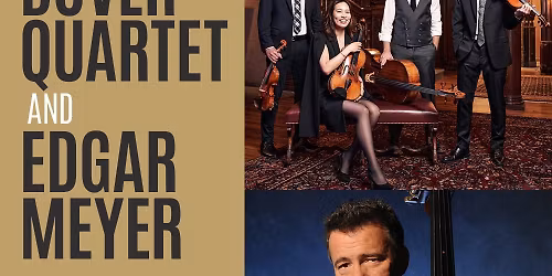 Edgar Meyer and Dover Quartet at Herbst Theatre