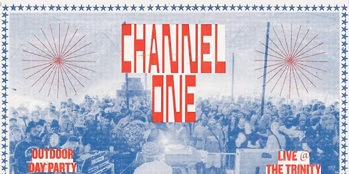 Ourdoor Day Party w\/ Channel One Soundsystem