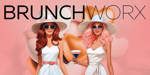 BRUNCHWORX - The R&B Bottomless Brunch Experience