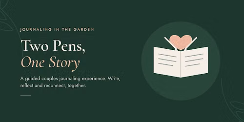 Couples in Bloom: A Garden Journaling Experience