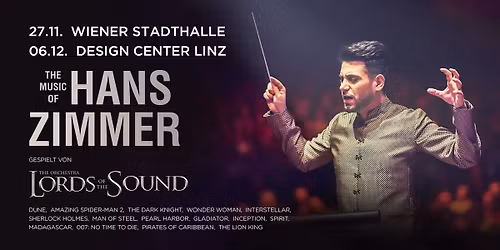 (Linz) - LORDS OF THE SOUND mit dem Konzertprogramm \u201eThe Music of Hans Zimmer\u201c