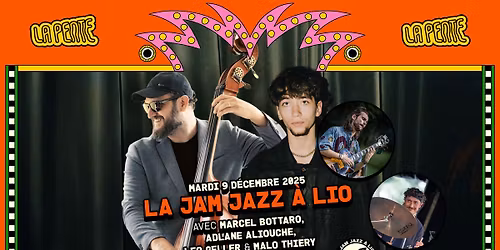 LA JAM JAZZ A LIO #7 w\/ Marcel Bottaro & Adlane Aliouche
