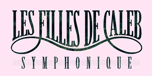 Les Filles de Caleb symphonique - Place des Arts | Montr\u00e9al
