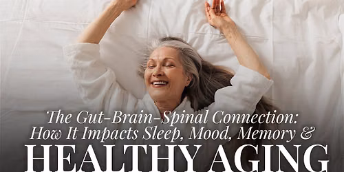 Living Well: The Gut-Brain-Spinal Connection