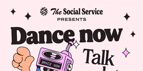 Dance Now Talk Later with Charlie Dark
