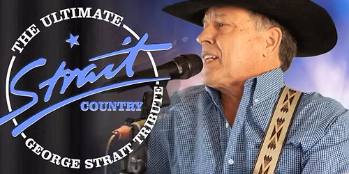 Strait County Tribute: The Ultimate George Strait Tribute