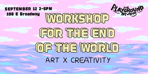 Workshop for the end of the world by Barbara Love